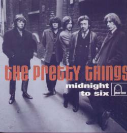 The Pretty Things : Midnight to Six